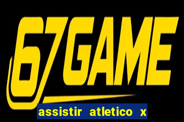 assistir atletico x botafogo futemax